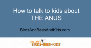 how to talk about the anus