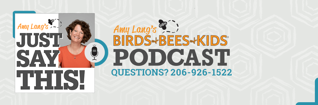 Just Say This - Birds and Bees and Kids Podcast Logo