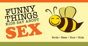 The Funny Things Children Say About Sex