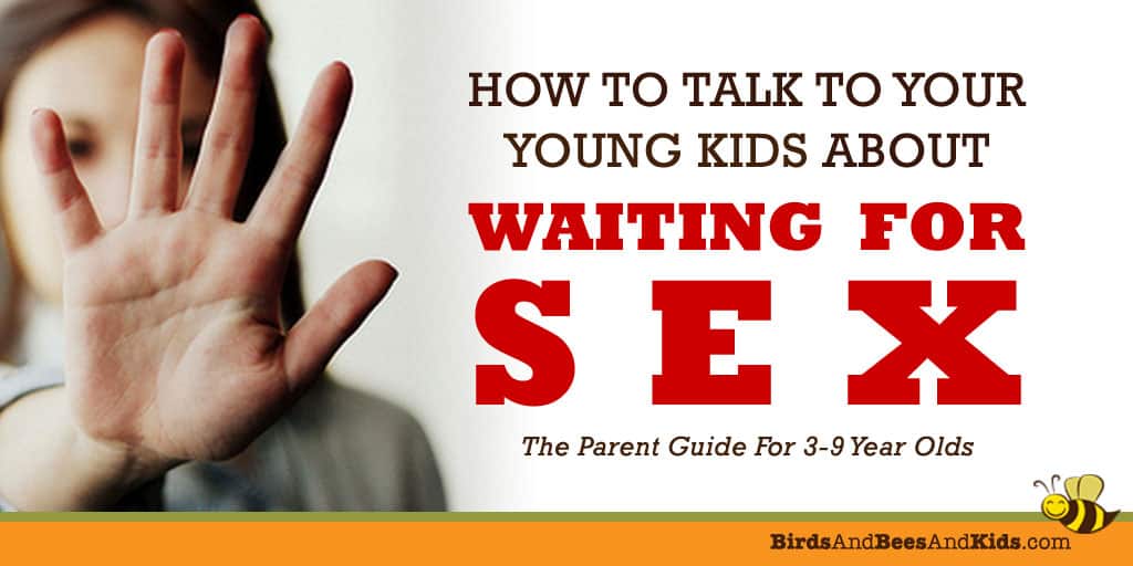 Talk To Young Kids About Waiting For Sex