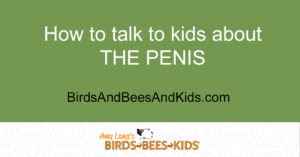 how to talk to kids about the penis