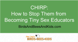 How to Stop Them from Becoming Tiny Sex Educators